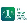 Fórum de TIC na Justiça – 6th Edition