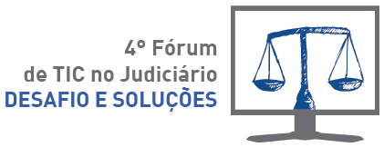 4º Fórum de TIC no Judiciário