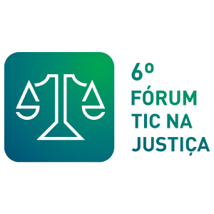 Fórum de TIC na Justiça – 6ª Edição