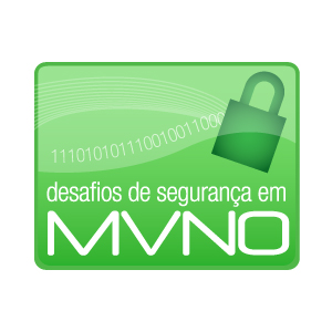 Desafios de Segurança em MVNO
