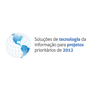 Soluções de TI para Projetos Prioritários de 2012
