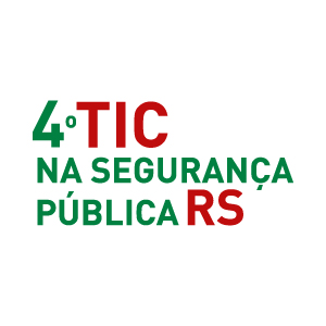 4º TIC na Segurança Pública no RS