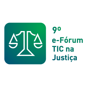 9º e-Fórum TIC na Justiça