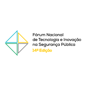 Fórum Nacional de Tecnologia e Inovação na Segurança Pública – 14ª Edição