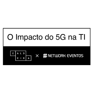 Talk: O Impacto do 5G na TI
