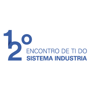 12º Encontro de Tecnologia da Informação do Sistema Indústria
