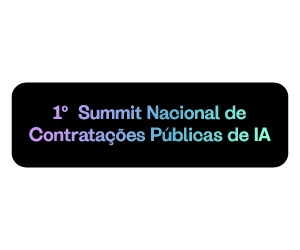 1º  Summit Nacional de Contratações Públicas de IA